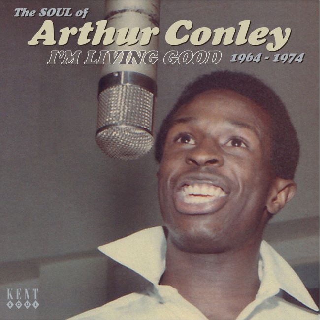 Conley ,Arthur - I'm Living Good 1964-1974 : The Soul Of.. - Klik op de afbeelding om het venster te sluiten